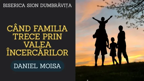 familia prin valea incercarilor