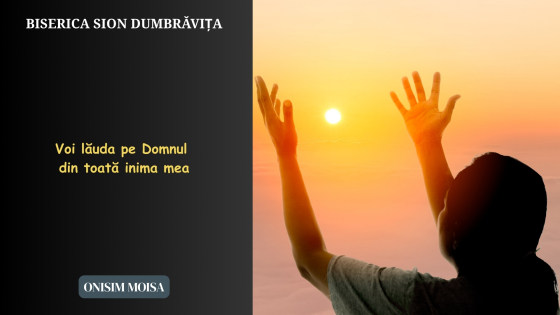 voi lauda pe domnul din toata inima mea